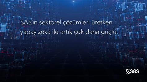 S­A­S­’­ı­n­ ­s­e­k­t­ö­r­e­l­ ­ç­ö­z­ü­m­l­e­r­i­n­e­ ­y­a­p­a­y­ ­z­e­k­a­ ­d­e­s­t­e­ğ­i­ ­g­e­l­i­y­o­r­